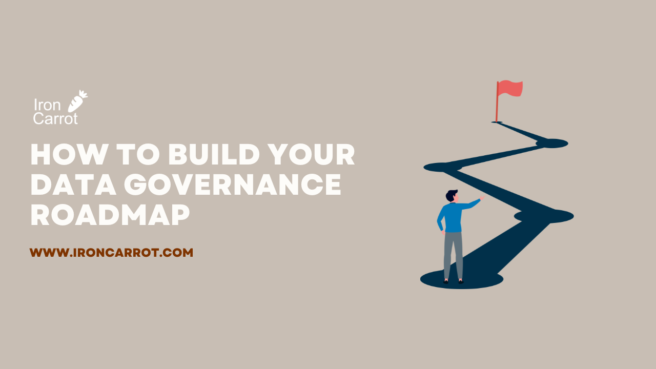 How to build your Data Governance Roadmap