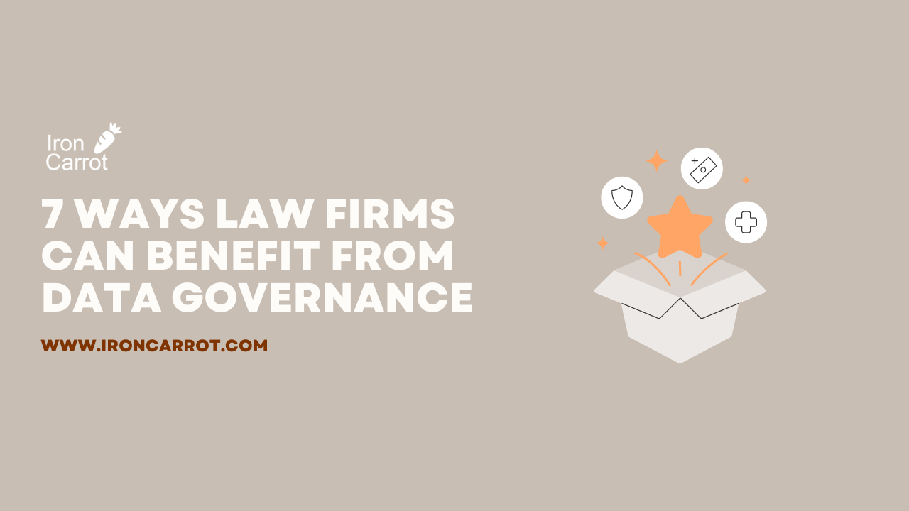 7 ways law firms can benefit from data governance